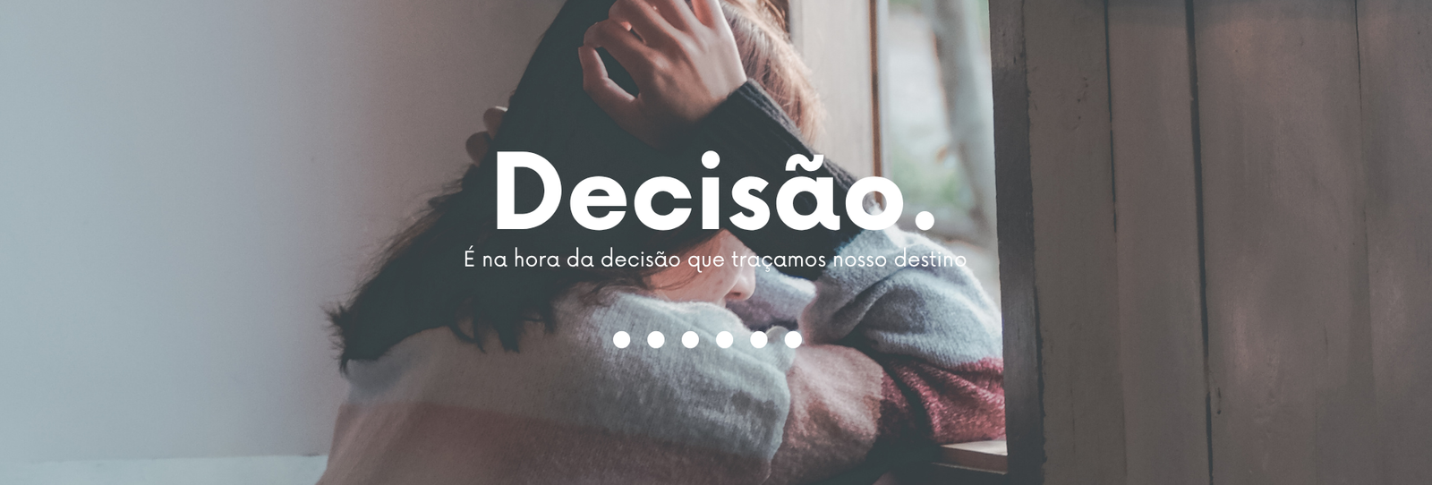 A Decisão Como Ponto de Partida